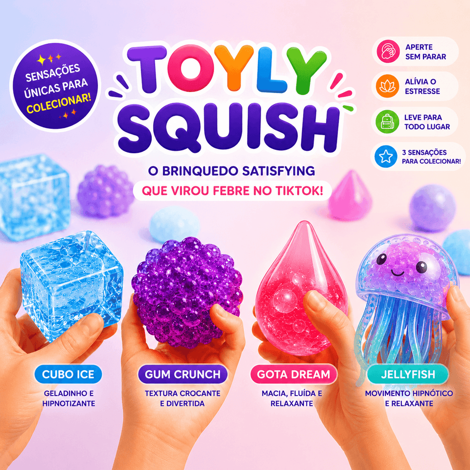 Toyly Squish™ | 3 Sensações Virais para Colecionar